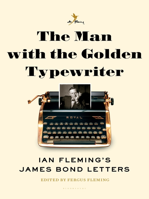 Title details for The Man with the Golden Typewriter by Fergus Fleming - Available